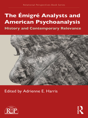 cover image of The Émigré Analysts and American Psychoanalysis